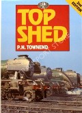 Book cover of Top Shed - A Pictorial History of Kings Cross Locomotive Depot by TOWNEND, P.N. 